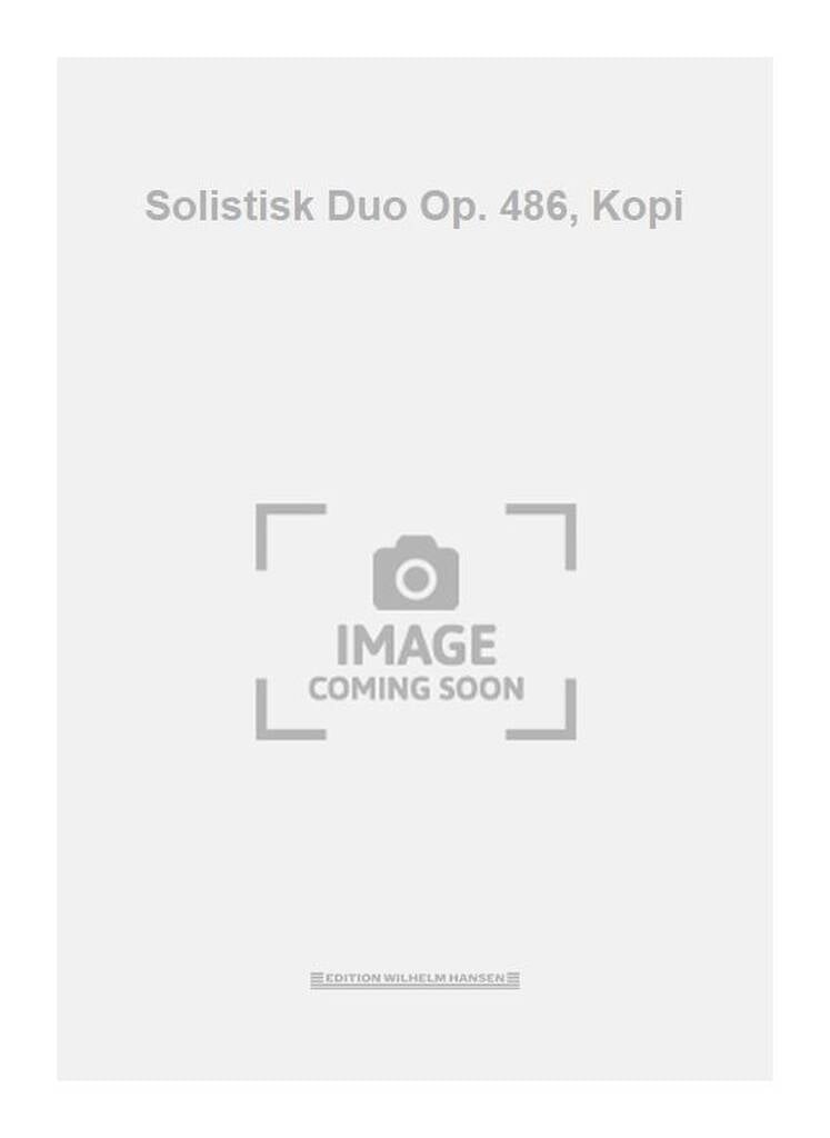 Solistisk Duo Op. 486, Kopi
